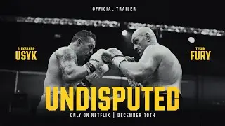 Fury vs. Usyk: Undisputed Clash Premieres Dec 10 on Netflix