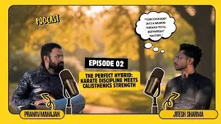 How to start Calisthenics || Podcast with Jitesh || Workout  