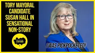 Tory Mayoral Candidate Susan Hall In Sensational Non-Story