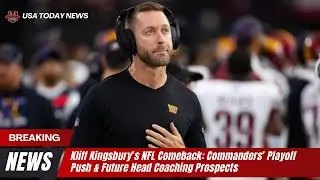 Kliff Kingsbury&rsquo;s NFL Comeback: Commanders&rsquo; Playoff Push & Future Head Coaching Prospects