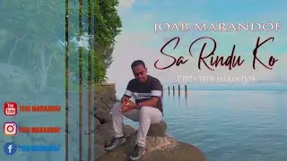 lagu papua 2021 paling terbaru_SA RINDU KO_JOAB MARANDOF_(OFFICIAL MUSIC VIDEO)