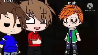 Matt is basically a pet