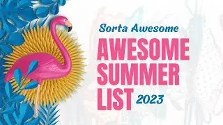 Get the Most Out Of Summer 2023: 10 Ideas for Women :: Sorta Awesome Podcast