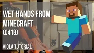 How to play Wet Hands from Minecraft by C418 on Viola (Tutorial)