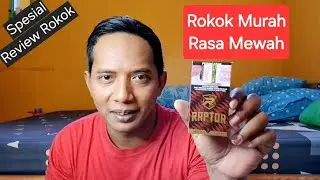 Review Rokok Murah Rasa Mewah - RAPTOR