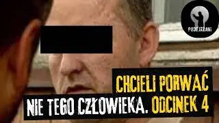 Jak ludzie „Carringtona” chcieli porwać przypadkowego człowieka? - Odcinek 4 [Audiobook]