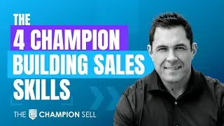 The 4 Sales Skills Every B2B Account Executive Needs | How to Build Buyer Champions