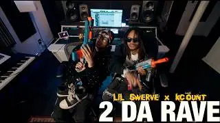 LilSwerve x KCount - 2 Da Rave (Official Music Video)