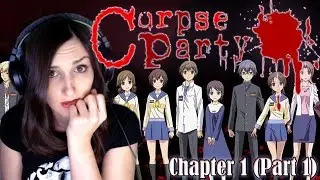 Corpse Party Chapter 1 (Part 1) Let's Play - Things Are About To Get Disturbing...