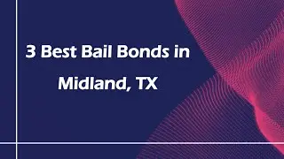 3 Best Bail Bonds in Midland, Texas 2024 | Bail Services