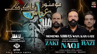 Momino Abbas Wafa Kar Gaye | SM Naqi | SM Zaki | SM Razi | Noha 2020 | Muharram