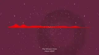 The Winners Circle - Hula Hoop (visualizer)