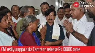 Karnataka Floods: CM Yediyurappa asks Centre to release Rs 10000 crore immediately