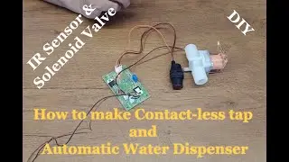 How to make automatic water tap and automatic water dispenser