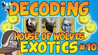 Destiny: &ldquo;Exotic Engram Opening&rdquo; &ldquo;House of Wolves&rdquo; #10 Destiny Cryptarch Decoding Gameplay