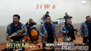 SIWA - Hernán d León Ft Banda Reina del Pacifico