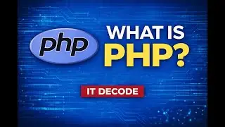 What is PHP? PHP Introduction & Basics @ITDECODE19