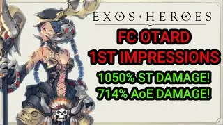 EXOS HEROES: FC OTARD 1ST IMPRESSION