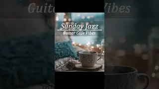 Guitar Cafe Jazz - Morning Coffee Acoustic Guitar Relaxing Guitar | Chill Acoustic Work & Study