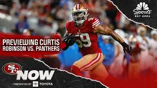 49ers Now: How can Curtis Robinson step up in first career start vs. Panthers? | NBC Sports Bay Area