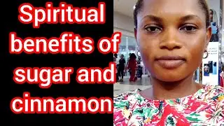 Sugar and cinnamon spiritual benefits.