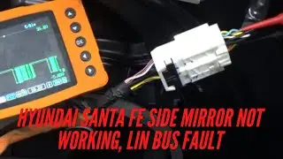 HYUNDAI SANTA FE SIDE MIRROR NOT WORKING, LIN BUS FAULT