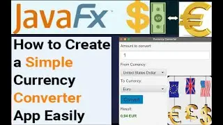 Currency Converter JavaFX App | Build & Learn