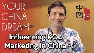 🇨🇳 Influencing KOL Marketing in China - Elijah Whaley Part 1