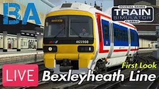 Bexleyheath Line LIVE - First Look - Train Simulator Classic