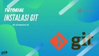 [TUTORIAL] CARA INSTALASI GIT DI WINDOWS