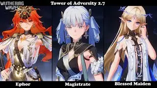 Ephor / Magistrate / Blessed Maiden Hyper Carry Team | Tower of Adversity 2.7 | Wuthering Waves