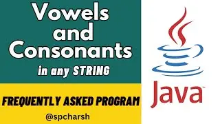 Check how many Vowels And Consonants in any String in Java| @spcharsh #java #strings #hindi #2024
