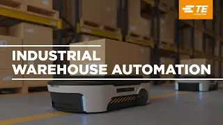 Optimized Warehouse Automation Operations Start with TE Connectivity