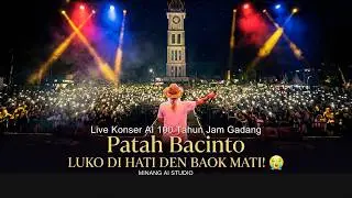 PATAH BACINTO 😭! Ribuan Penonton Nyanyi  Live Konser 100 Tahun Jam Gadang [MINANG AI STUDIO]