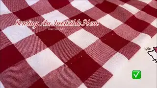 Sewing An Invisible Hem Tutorial | Singer Heavy Duty