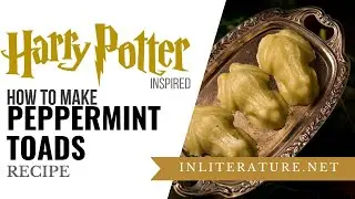 Harry Potter Peppermint Toads | Food in Literature