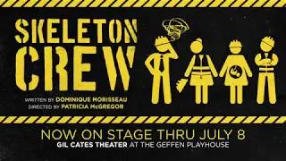 Skeleton Crew now on stage in the Gil Cates Theater.