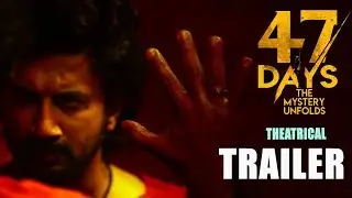 Последний театральный трейлер на телугу за 47 дней | Сатьядев | Пуджа Джавери | Рагху Кунче