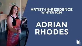 Adrian Rhodes, Winter/Spring Artist-in-Residence