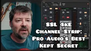 SSL 4kE Channel Strip: Pro Audio's Best Kept Secret