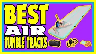 Best Air Tumble Tracks 2021