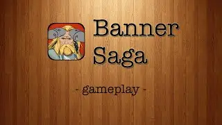 The Banner Saga [by Stoic] - iPad Gameplay Trailer