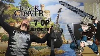 Black clover 【ブラッククローバ】 7 OP &mdash; JUSTaDICE by Seiko Omori （Guitar Cover）ギターで弾いてみた