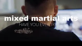 MIXED MARTIAL ARTS - Have You Ever Tried? - Short Film