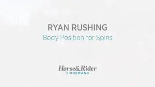 Ryan Rushing: Body Position for Reining Spins