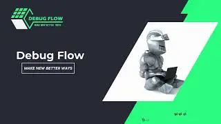 welcome  to Debug flow #debugflow