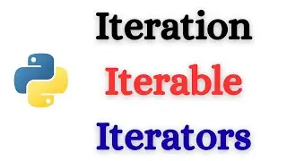 Python Loops Explained | Iteration, Iterable, and Iterator