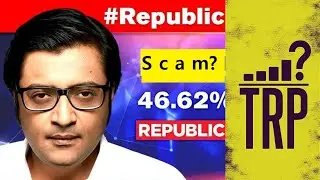 The Rigged and Fake TRP Scam of Arnab Goswami's Republic TV - Here's Why I'm Happy and Sad About it