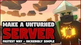 HOW TO MAKE A *NEW* UNTURNED SERVER - 2018 UPDATED