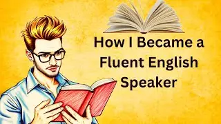 How I Became a Fluent English Speaker || Graded Reader || Improve Your English Speaking || CLT
